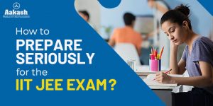 How to prepare seriously for IIT JEE?